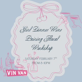 Girl Dinner with Vin Van!